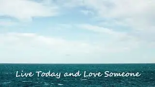 Live Today and Love Someone #aimusic