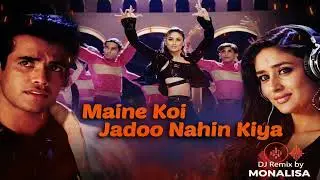 Maine Koi Jadoo Nahi Kiya | Bollywood DJ Remix