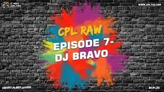 CPL RAW EPISODE 7 | DJ BRAVO  | #CPL20 #CPLRaw #DJBravo #CricketPlayedLouder