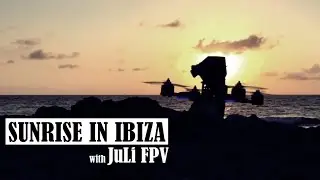 Sunrise in Ibiza // JuLi FPV