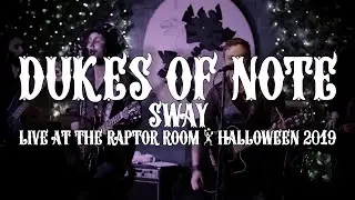 Dukes of Note - Sway (Live at the Raptor Room Halloween 2019)