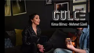 Gülce - Kimse Bilmez (Mehmet Güreli Cover)