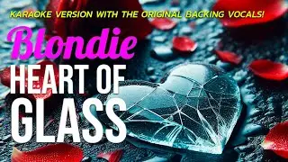BLONDIE - HEART OF GLASS (KARAOKE VERSION WITH BACKING VOCALS!)