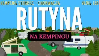 Camping Stobrec Split Chorwacja - ROŚLINNOŚĆ WOW! Maj&oacute;wka z PRZYCZEPĄ Kempingową #130