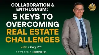 Collaboration & Enthusiasm: 5 Keys to Overcoming Real Estate Challenges