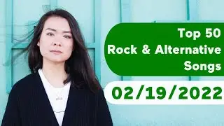 🇺🇸 Top 50 Rock & Alternative Songs (February 19, 2022) | Billboard
