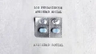 Ansiedad Social - Los Pensamientos