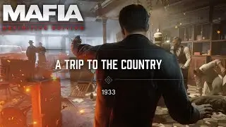 Mafia Definitive Edition &ndash;A TRIP TO THE COUNTRY 1933 | FULL HD Gameplay Walkthrough | Story Mode 