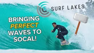 More Surf On The Way For California | @SurfLakes Presents Their Upcoming SoCal Surf Park