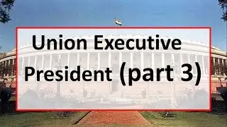 Union Executive- President(Part 3)