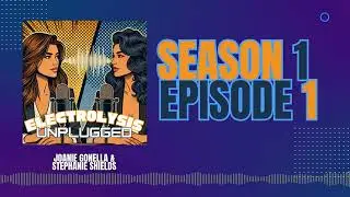Electrolysis Unplugged: A Journey Begins - E2C Episode 1 Season 1