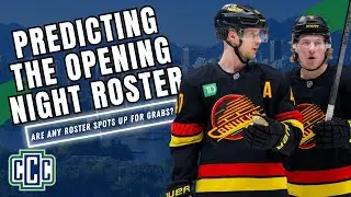 PREDICTING THE CANUCKS OPENING NIGHT ROSTER
