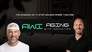 Aging with Innovation: Episode 7, Martin Over - The mission is to stop wounds where they are.