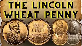The Lincoln Wheat Penny: An Overview Of History, Facts, & Key Dates