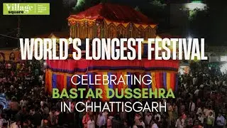 Inside The World&rsquo;s Longest Festival: Bastar Dussehra, Chhattisgarh