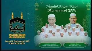 Maulid Akbar Nabi Muhammad SAW Majelis Al-Makkiyyah thn 2025