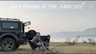 THAR Camping | Dhom Dam | Golden Hour at the Dam Side Evening Bliss | Episode 6