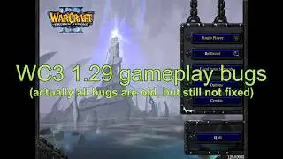 Warcraft 3 1.29 Gameplay Bugs