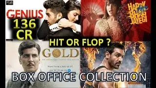 Box Office Collection Of Happy Phirr Bhag Jayegi, Genius, Gold, Satyameva Jayate 2018