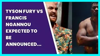 TYSON FURY VS FRANCIS NGANNOU EXPECTED TO BE ANNOUNCED VERY SOON  BJPENN.COM