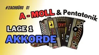 A-Moll & Pentatonik - Lage 1- Steirische Harmonika - Ziachb&uuml;ro 01 - Akkorde