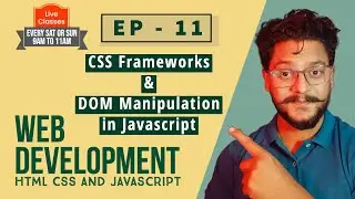 Ep 11 (In Hindi) -  CSS Frameworks and JavaScript DOM #javascript #coding