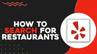 How To Search For Restaurants On Yelp (Quick & Easy)