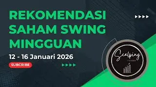 Rekomendasi Saham Swing Trading Mingguan 12 - 16 Januari 2026