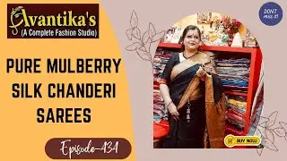 AVANTIKA`S  || Pure Mulberry Silk Chanderi Sarees || Episode-435||
