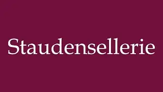 How to Pronounce ''Staudensellerie'' Correctly in German