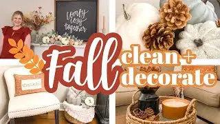 2020 FALL CLEAN AND DECORATE! | Modern Farmhouse Fall Decorations | Cleaning and Decorating