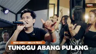 Tunggu Abang Pulang  - Angga Candra ft Himalaya Band | Live Version