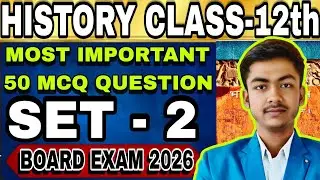 CLASS 12th HISTORY V.V.I MCQ QUESTION FOR BOARD EXAM 2026 80 OBJECTIVE QUESTION HISTORY 