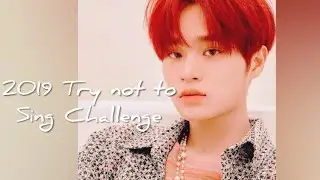 Try not to Sing/Dance Challenge of 2019 Part 2