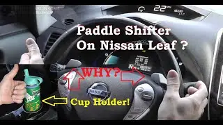 Shift Paddle Shifters On Nissan Leaf? | Shifter Delete | Gained My LARGE Cup Holder. :)