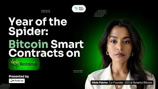 Bitcoin Smart Contracts on Botanix with Alisia Painter