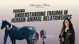 Sarah Schlote: Understanding Trauma in Human-Animal Relationships