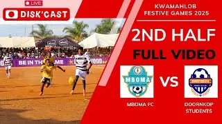 MBOMA FC🆚DOORNKOP STUDENTS FC | 2ND HALF | KWAMAHLOBO FESTIVE GAMES 2025 | KASI DISKI TO THE WORLD