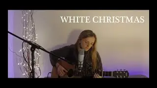 White Christmas Cover // Evie Loose