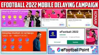 eFootball 2022 Mobile Delaying Campaign | Free Iconic & Legends | Pes 2021/2022 Mobile