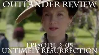 Outlander Review: Season 2 Episode 5 - Untimely Resurrection