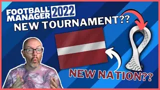 FM22 &mdash; Что нового в международном менеджменте в Football Manager 2022? Латвия и Кубок арабских государств!