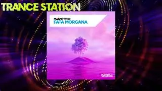 Magnettor - Fata Morgana (Extended Mix) [FUTURE SEQUENCE]