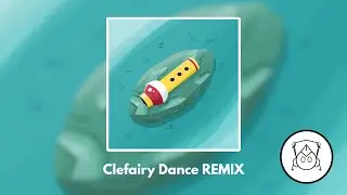 Clefairy Dance REMIX - HarruhEXE