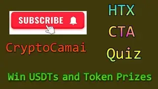 HTX CTA Quiz | HTX learn | CryptoCamai