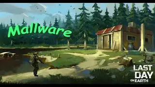 Last Day on Earth - Рейд базы Mallware