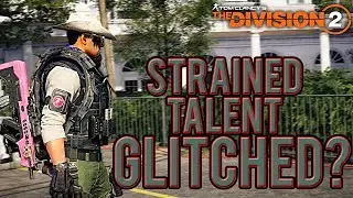 The Division 2: Strained Talent Glitched? Broken?