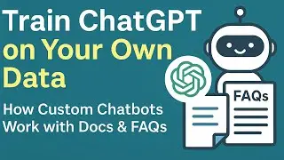 Train ChatGPT on Your Own Data | No Code | How Custom Chatbots Work with Docs & FAQs