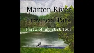 Marten River Provincial Park - July 2020