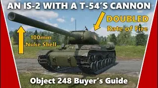Should You Buy The Object 248? - War Thunder Buyer's Guide
